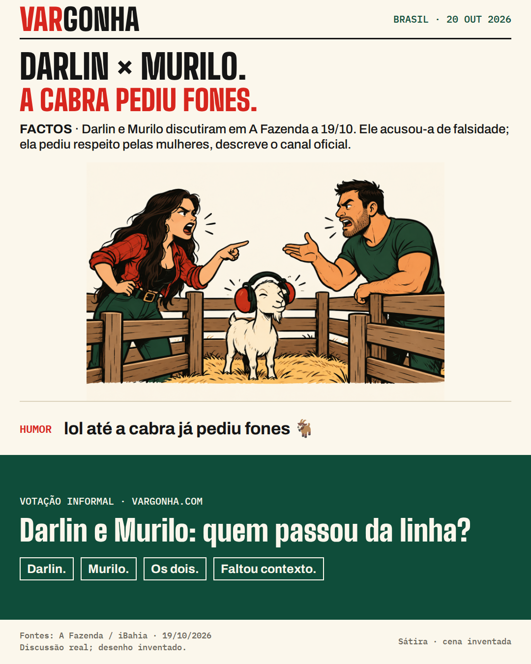 Cartoon satírico de Darlin e Murilo a discutir, com uma cabra a usar protetores auditivos inventados.