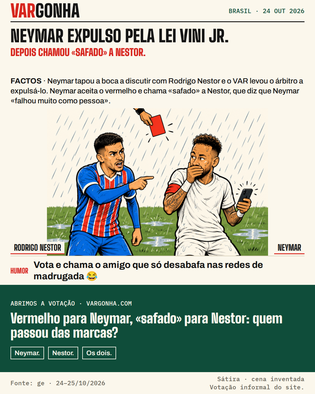 Caricaturas de Rodrigo Nestor, com a camisola do Bahia, a apontar, e de Neymar, de branco do Santos, com a mão na boca e um telemóvel na outra mão, enquanto a mão de um árbitro mostra o cartão vermelho à chuva. Cena desenhada e inventada.