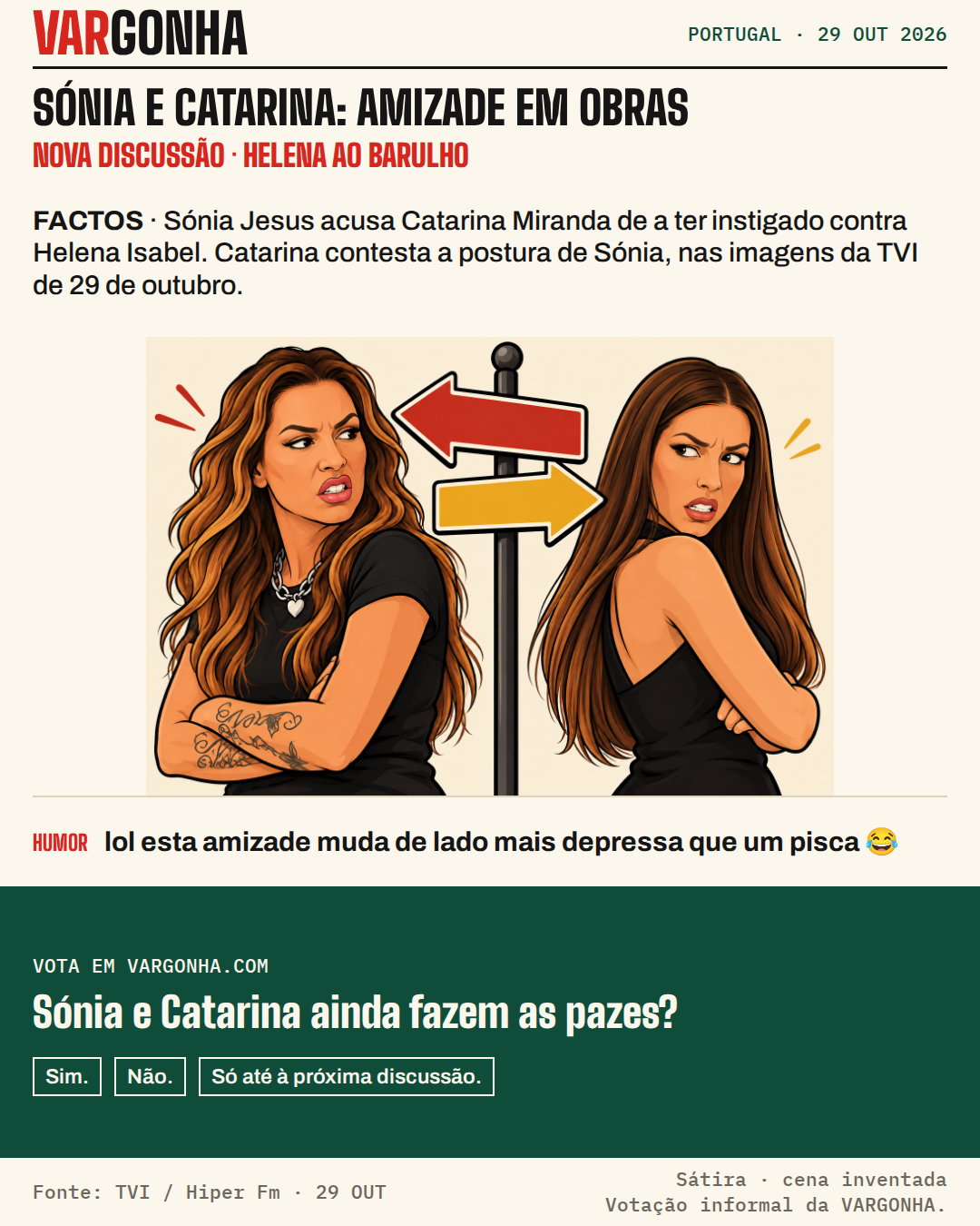 Cartoon de Sónia Jesus e Catarina Miranda de costas voltadas junto de uma placa com setas opostas, metáfora satírica da discussão. Cena inventada.