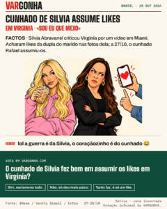 Cartoon de Virginia, loira, de camisola com capuz cor-de-rosa, a beber um café gelado sem se incomodar; ao lado, Silvia Abravanel, de blazer preto e braços cruzados, olha de lado, furiosa, para um telemóvel com um grande coração vermelho, segurado por uma mão de homem que levanta o dedo a assumir a culpa. Cena desenhada, não fotografia.