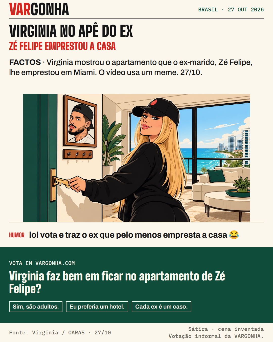 Cartoon de Virginia, loira de boné e roupa preta, com uma chave na porta de um apartamento em Miami; um retrato de Zé Felipe na parede identifica o proprietário. Cena satírica, não fotografia nem encontro do casal.